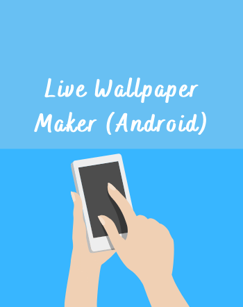 6 Free Live Wallpaper Maker Android Apps