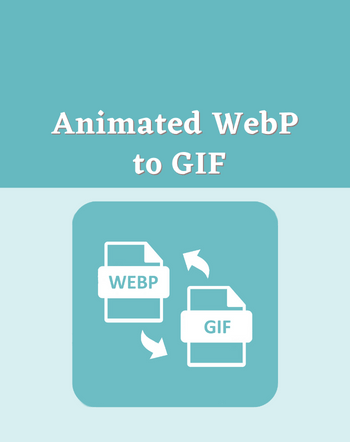 19 Best Free Online Animated WebP to GIF Converter Websites