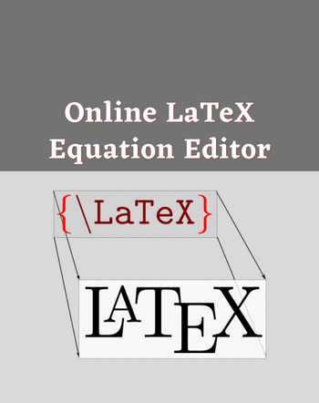 9 Best Free Online LaTeX Equation Editor Websites