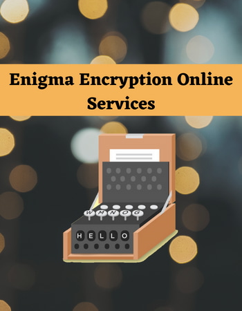 6 Best Free Enigma Encryption Online Services