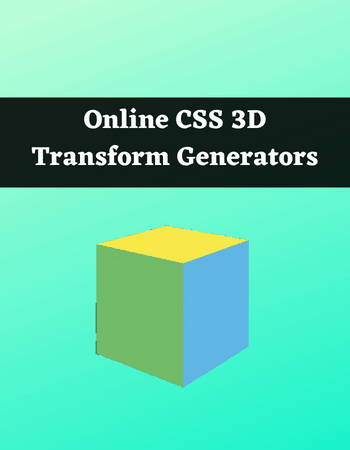 7 Best Free Online CSS 3D Transform Generator Websites