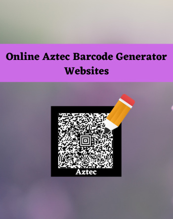 16 Best Free Online Aztec Barcode Generator Websites
