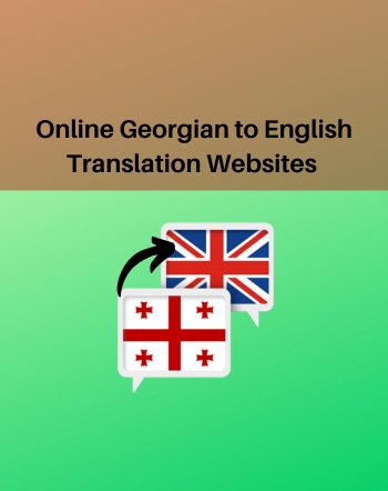 12 Best Free Online Georgian to English Translation Websites