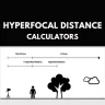 Best Free Online Hyperfocal Distance Calculator Websites