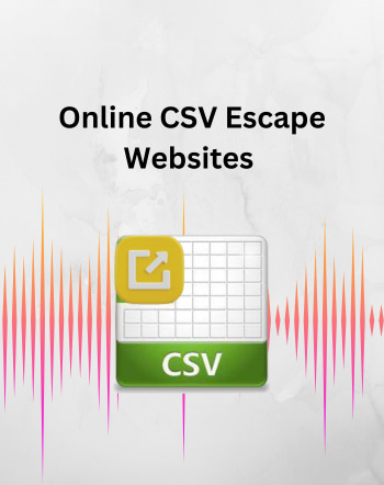9 Best Free Online CSV Escape Websites
